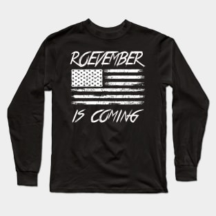 Roevember Is Coming Long Sleeve T-Shirt